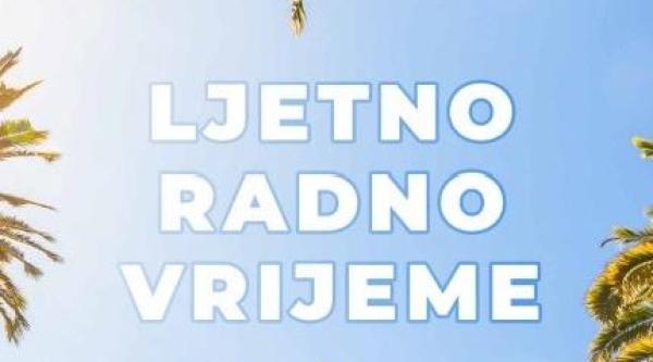 LJETNO RADNO VRIJEME